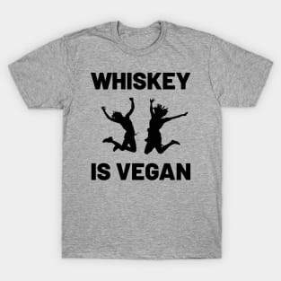 Whiskey is Vegan #3 T-Shirt